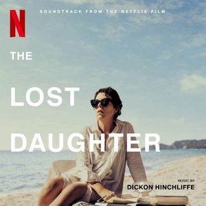 The Lost Daughter: Soundtrack from the Netflix Film (OST)