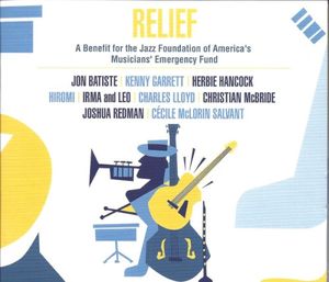 Relief: A Benefit for the Jazz Foundation of America’s Musicians’ Emergency Fund