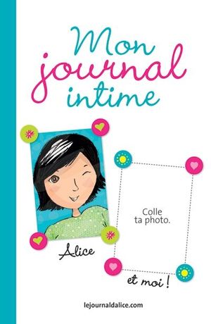 Mon journal intime : Alice et moi!