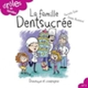 La famille Dentsucrée