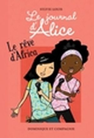 Le journal d'Alice. Vol. 12. Le rêve d'Africa