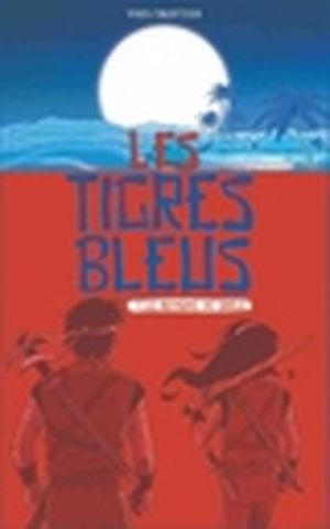 Les tigres bleus. Vol. 1. Le royaume de sable