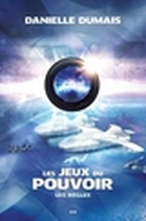 Les jeux du pouvoir. Vol. 2. Les règles