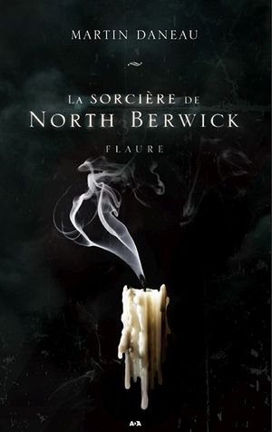 La sorcière de North Berwick. Vol. 3. Flaure
