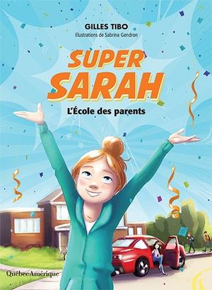 Super Sarah : école des parents