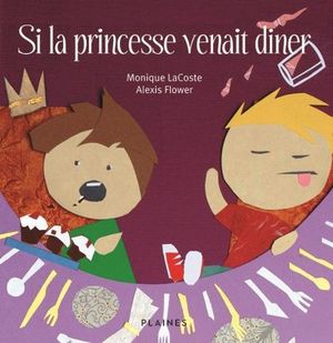 Si la princesse venait diner