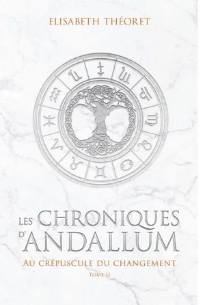 Les chroniques d'Andallum. Vol. 2. Au crépuscule du changement