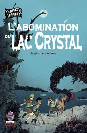 Le cabinet de minuit. Vol. 1. L'abomination du lac Crystal