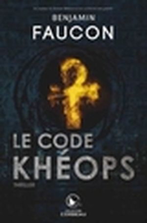 Le code Khéops : thriller