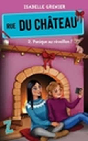 Rue Du Château. Vol. 2. Panique au réveillon!