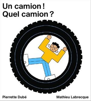 Un camion! Quel camion?