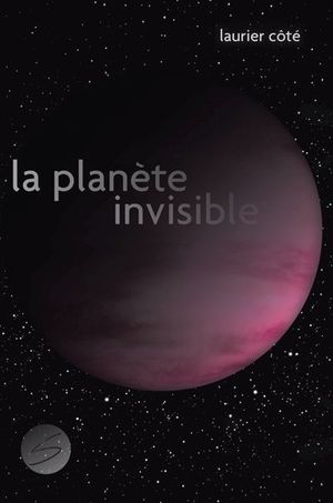 La planète invisible