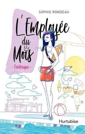 L'employée du mois. Vol. 2. Frédérique