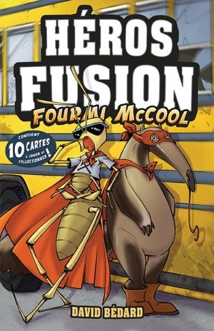 Héros fusions. Vol. 4. Fourmi McCool