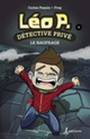 Léo P., détective privé. Vol. 6. Le naufrage