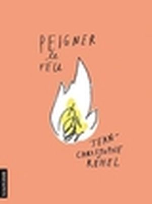 Peigner le feu