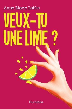 Veux-tu une lime?