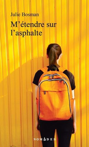 M'étendre sur l'asphalte