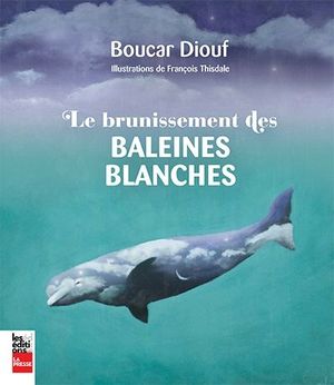 Le brunissement des baleines blanches