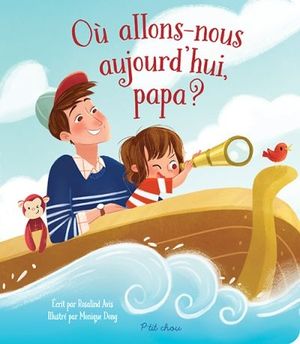 Où allons-nous aujourd'hui, papa?