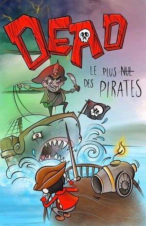 Dead. Le plus nul des pirates