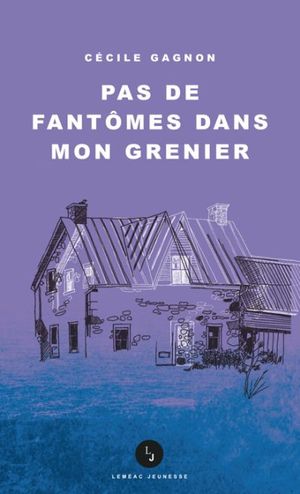 Pas de fantômes dans mon grenier