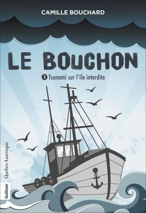 Le Bouchon. Vol. 1. Tsunami sur l'île interdite