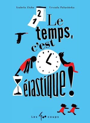 Le temps, c'est élastique!