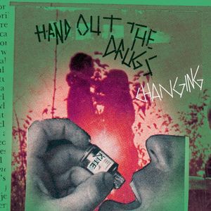 Hand Out the Drugs /Changing (Single)