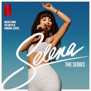 Selena: The Series Soundtrack (OST)