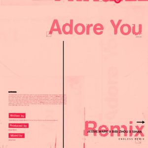 Adore You (Endless remix)