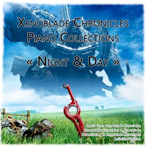 Xenoblade Chronicles Piano Collections : Night & Day (OST)