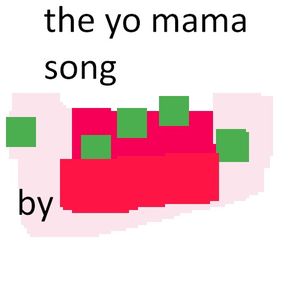 The Yo Mama Song (Single)