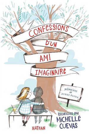 Confessions d'un ami imaginaire : mémoires de Jacques Papier