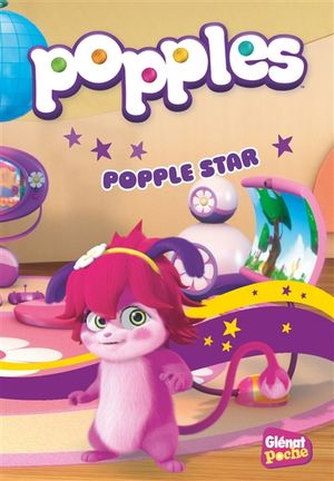 Popples. Vol. 4. Popple star