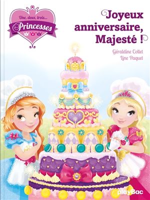 Une, deux, trois... Princesses. Vol. 8. Joyeux anniversaire, Majesté !