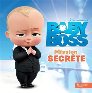 Baby Boss : mission secrète