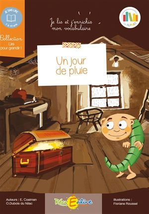 Les Alphas. Un jour de pluie : enrichissez votre vocabulaire : 7-10 ans