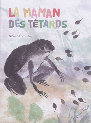 La maman des têtards