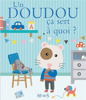 Un doudou, ça sert à quoi ?