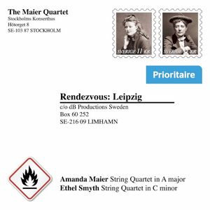 Rendezvous: Leipzig – String Quartets by Amanda Maier & Ethel Smyth