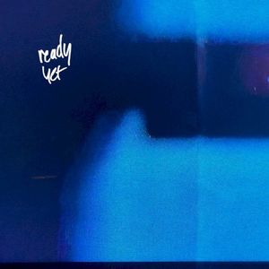 Ready Yet (Single)