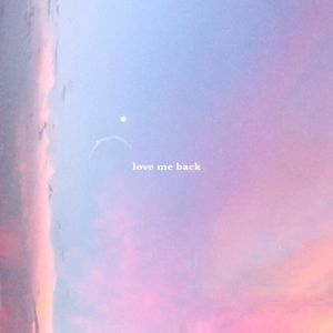 Love Me Back (Single)