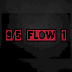 9/5 Flow 1 (Single)