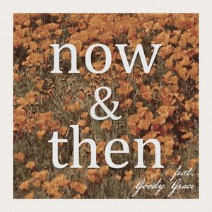 Now & Then (Single)