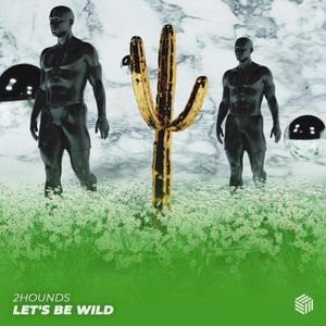 Let’s Be Wild (Single)