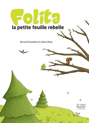 Folita : la petite feuille rebelle