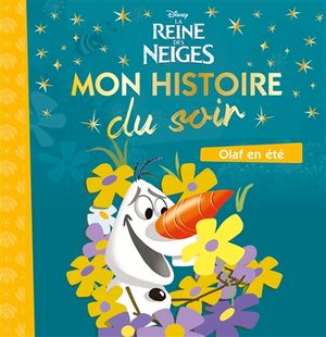 La reine des neiges : Olaf en été