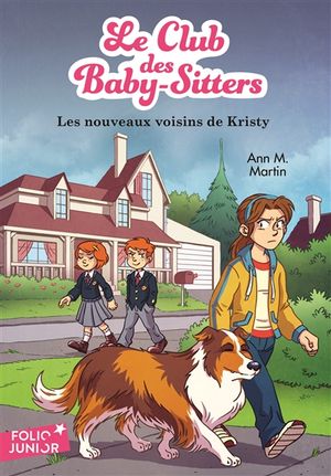 Le Club des baby-sitters. Vol. 11. Les nouveaux voisins de Kristy