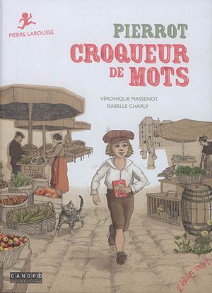 Pierrot, croqueur de mots